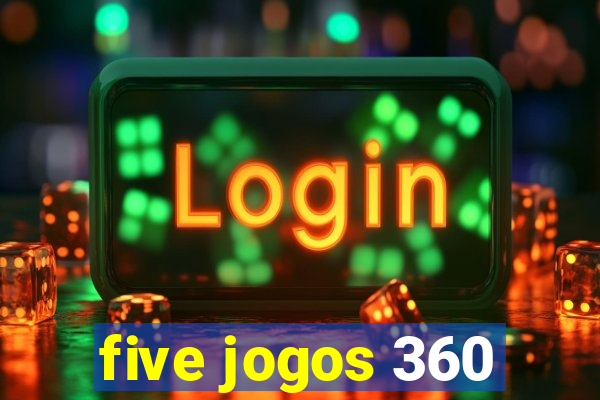 five jogos 360